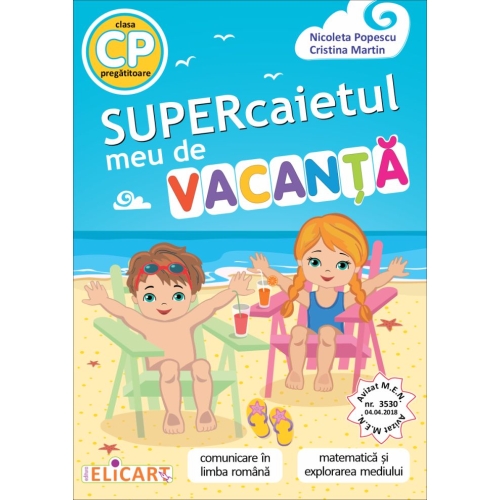 Supercaietul meu de vacanta pentru clasa pregatitoare - Nicoleta Popescu, Elicart, Auxiliare Clasa Pregatitoare, Caiete de vacanta