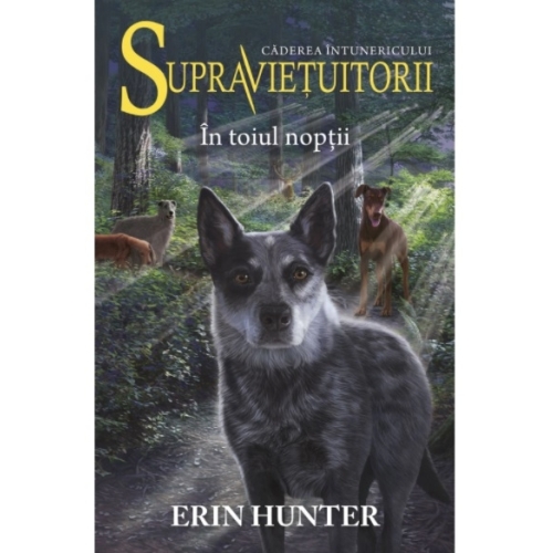 Cartea 8 Supravietuitorii. In toiul noptii - Erin Hunter