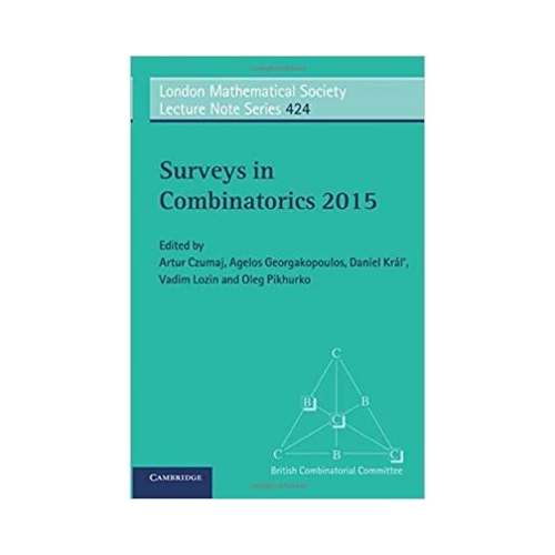 Surveys in Combinatorics 2015 - Artur Czumaj, Agelos Georgakopoulos, Daniel Kral, Vadim Lozin, Oleg Pikhurko