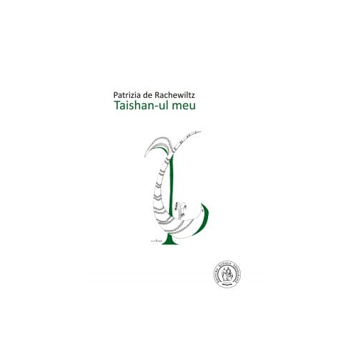 Taishan-ul meu - Patrizia de Rachewiltz