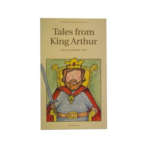 Tales From King Arthur - Andrew Lang