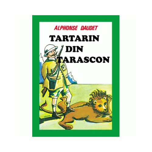 Tartarin din Tarascon - Alphonse Daudet