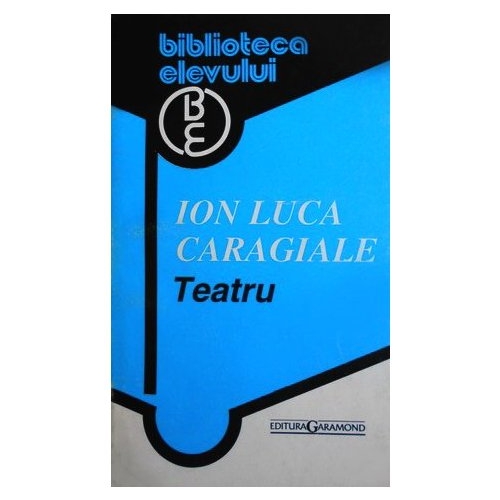 Teatru - Ion Luca Caragiale