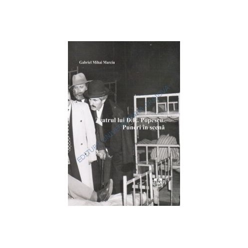 Teatrul lui D. R. Popescu. Puneri in scena - Gabriel Mihai Marciu