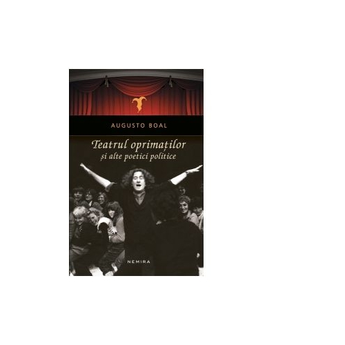 Teatrul oprimatilor si alte poetici politice - Augusto Boal