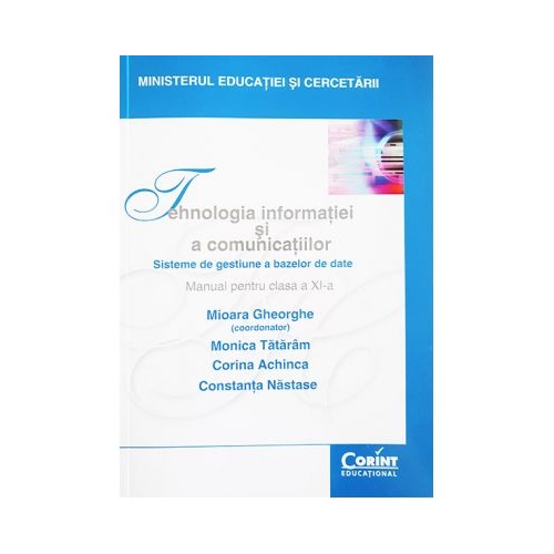 Tehnologia informatiei si a comunicatiilor. Manual pentru clasa a XI-a - Mioara Gheorghe, editura Corint