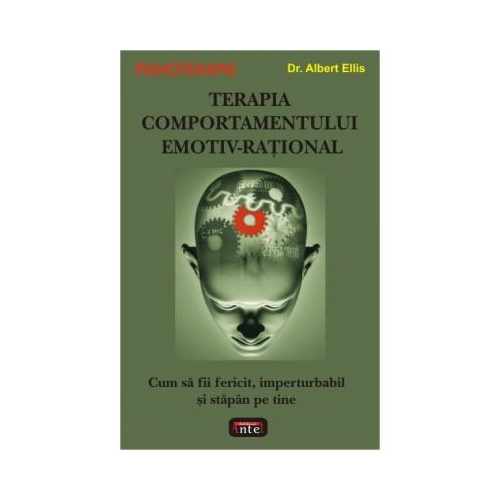 Terapia comportamentului emotiv-rational - Dr. Albert Ellis