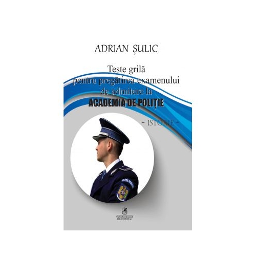 Teste grila pentru admitere la Academia de Politie - Adrian Sulic