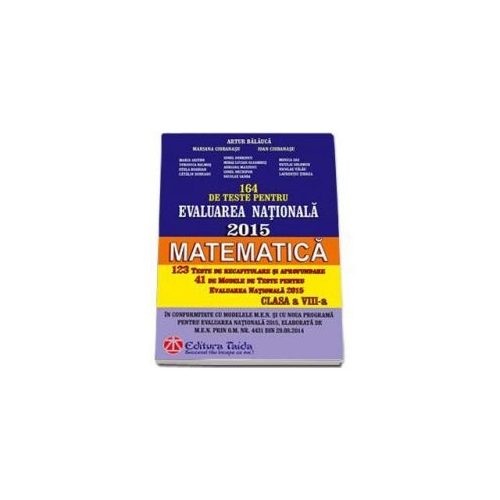 Teste pentru Evaluarea Nationala, 2015- Matematica (Artur Balauca)