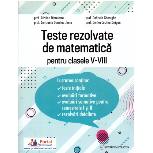 Teste rezolvate de matematica pentru clasele 5-8 - Cristian Dimulescu