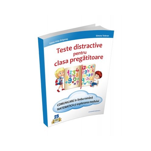 Teste distractive pentru clasa pregatitoare. Comunicare in limba romana si Matematica si explorarea mediului - Irina Grigoras Caiete de vacanta Rentrop & Straton grupdzc
