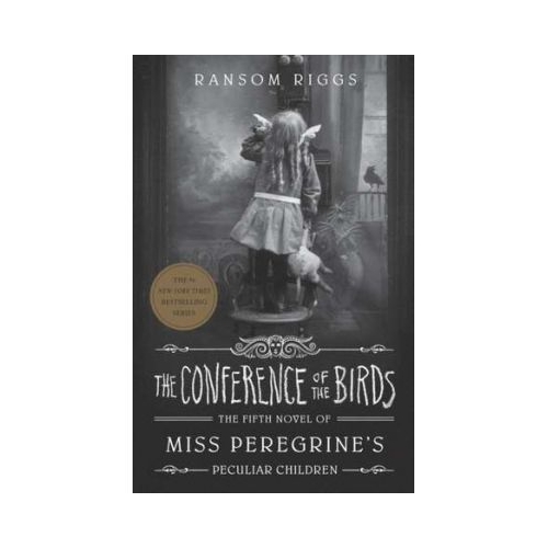 The Conference of the Birds - Ransom Riggs