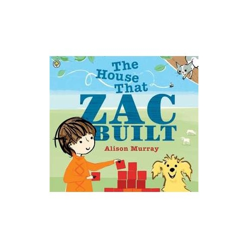 The House that Zac Built - Alison Murray