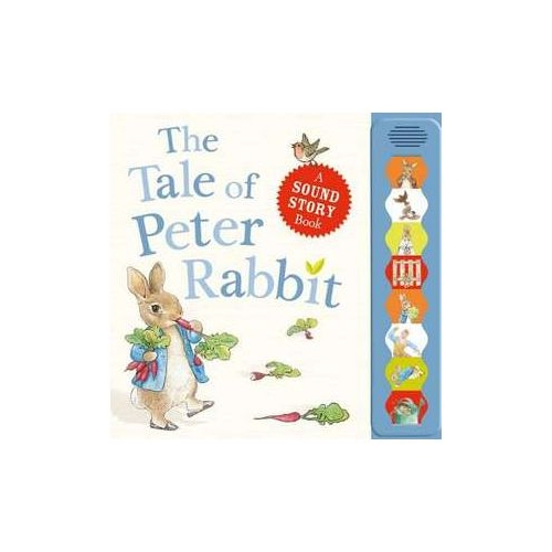 The Tale of Peter Rabbit A sound story book (Peter Rabbit) - Beatrix Potter