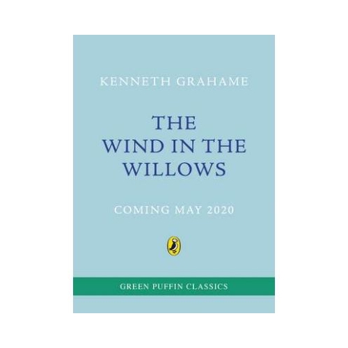The Wind in the Willows. Green Puffin Classics - Kenneth Grahame