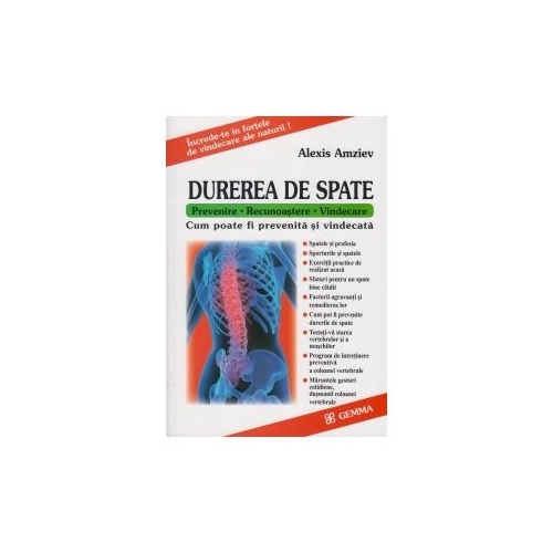 Durerea de spate. (Prevenire, Recunoastere, Vindecare) - Alexis Amziev