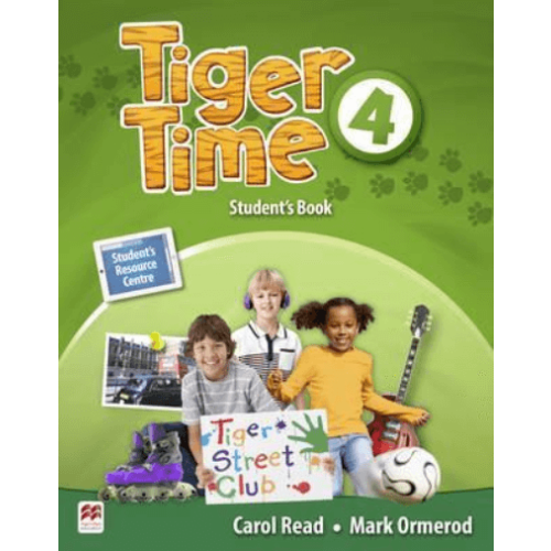 Tiger Time level 4 Student s Book/ Manualul elevului. With access code to extra material in Student s Resource Centre - Carol Read, Mark Ormerod