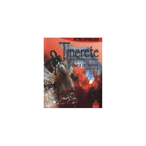 Tinerete fara batranete si Praslea cel Voinic si merele de aur - Petre Ispirescu