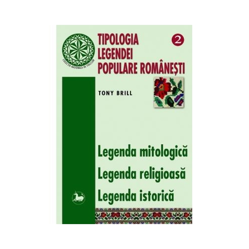 Tipologia legendei populare romanesti, volumul 2 - Tony Brill