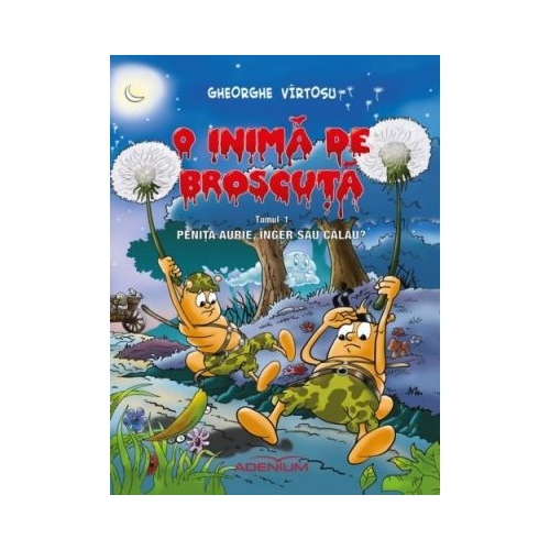 Tom 1 BD – O Inima de Broscuta - Gheorghe Virtosu