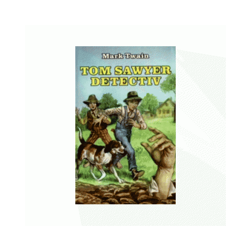 Tom Sawyer detectiv - Mark Twain