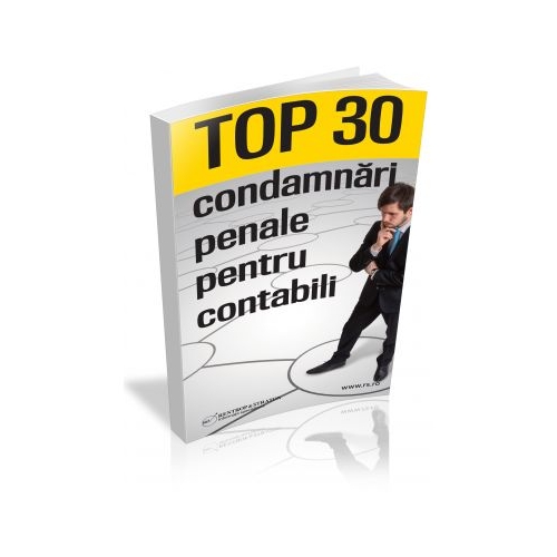 TOP 30 de condamnari penale pentru contabili - Andreea Coman