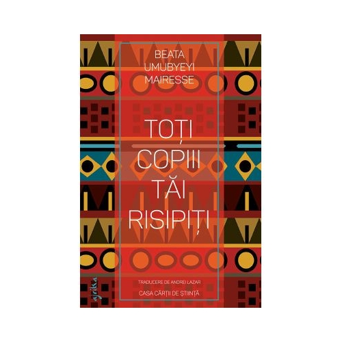 Toti copiii tai risipiti - Beata Umubyeyi Mairesse