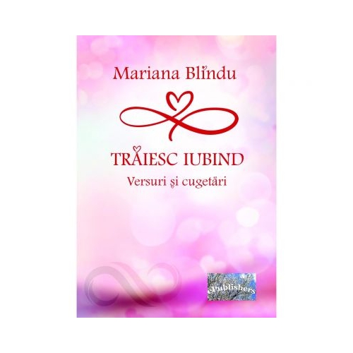 Traiesc iubind - Mariana Blindu