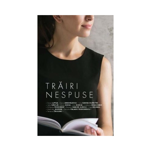 Trairi nespuse. Volumul 1 - Dana Lupsa (coord.)