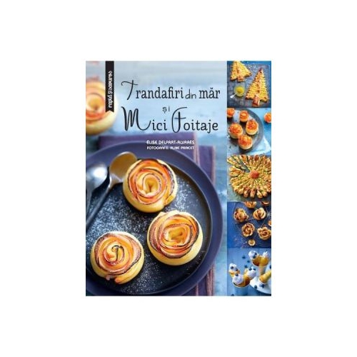 Trandafiri din mar si mici foitaje - Elise Delprat-Alvares