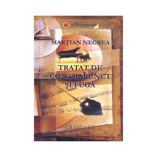 Tratat de contrapunct si fuga - Martian Negrea