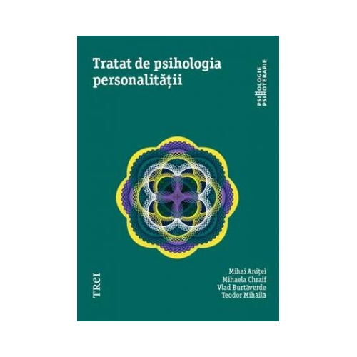 Tratat de psihologia personalitatii - Mihai Anitei
