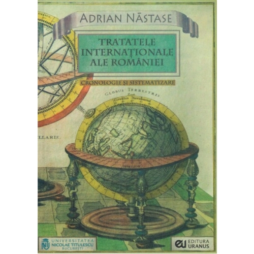 Tratatele internationale ale Romaniei - Adrian Nastase