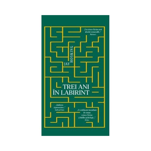 Trei ani in labirint - Jay Hosking