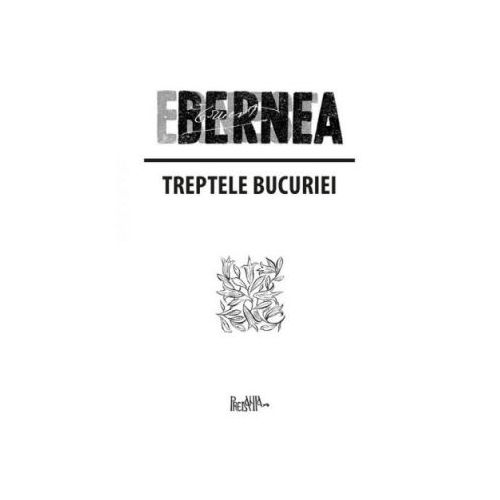 Treptele bucuriei - Ernest Bernea