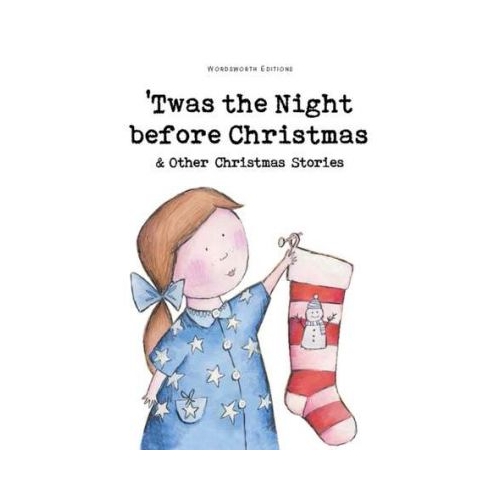 Twas the Night Before Christmas and Other Christmas Stories - Rosemary Gray