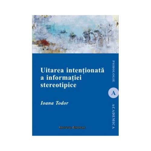 Uitarea intentionata a informatiei stereotipice - Ioana Todor