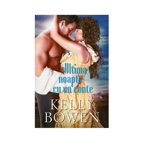 Ultima noapte cu un conte - Kelly Bowen