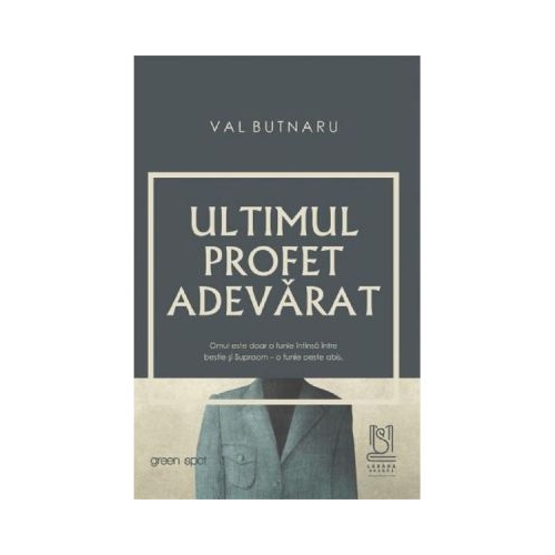 Ultimul profet adevarat - Val Butnaru
