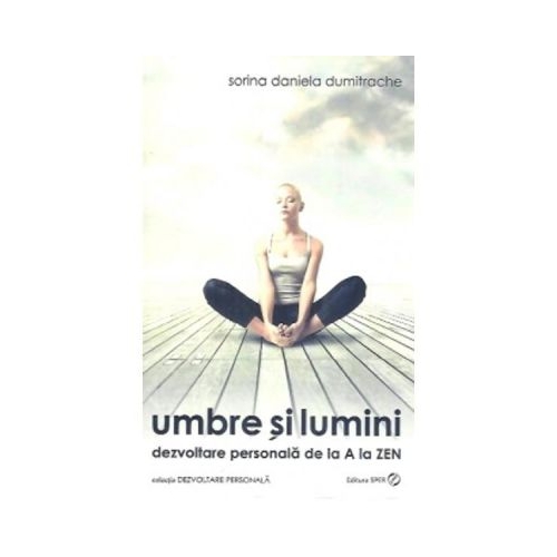Umbre si lumini - Sorina Daniela Dumitrache