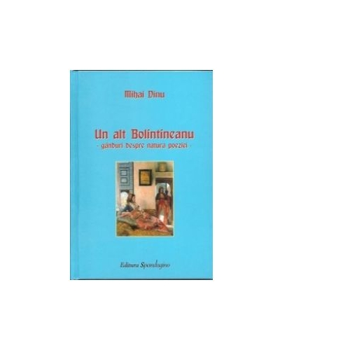 Un alt Bolintineanu - Ganduri despre natura poeziei (Mihai Dinu)