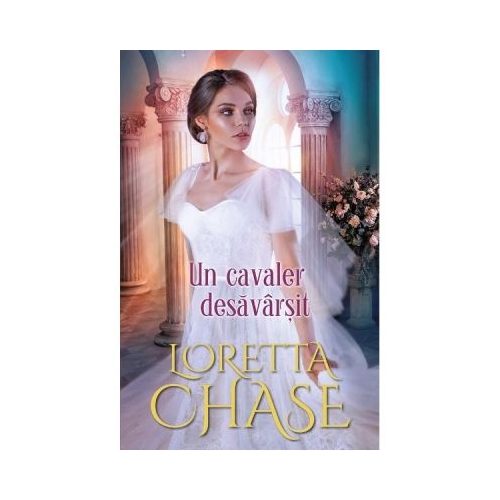 Un cavaler desavarsit - Loretta Chase