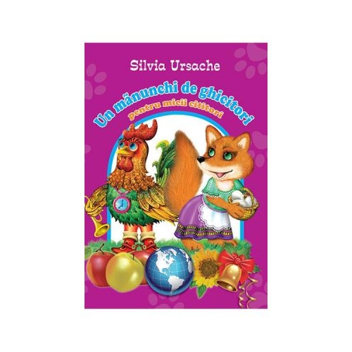 Un manunchi de ghicitori pentru micii cititori - Silvia Ursache