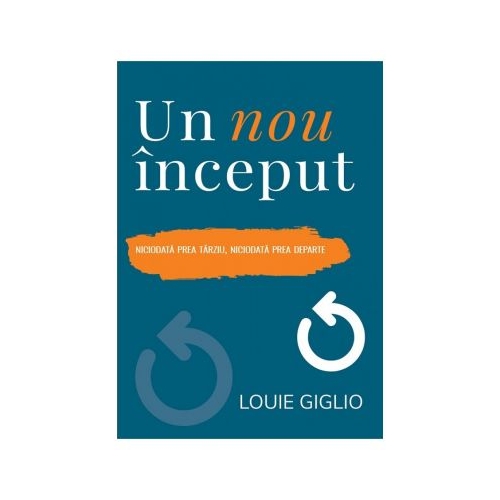 Un nou inceput - Louie Giglio