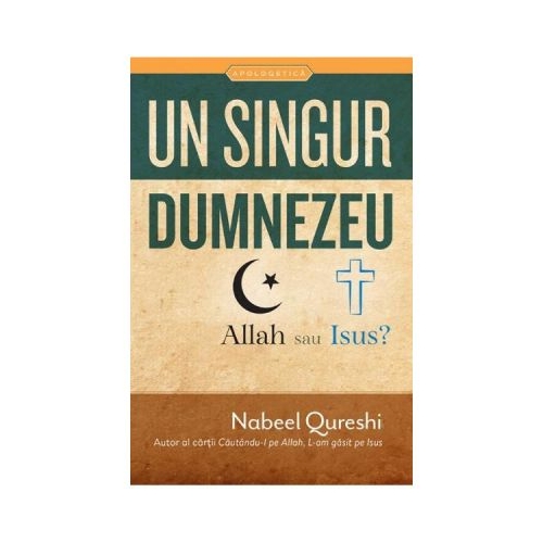 Un singur Dumnezeu, Allah sau Isus - Nabeel Qureshi