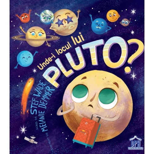 Unde-i locul lui Pluto? - Stef Wade, editura Didactica Publishing House