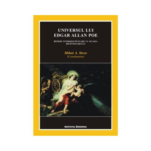 Universul lui Edgar Allan Poe - Mihai A. Stroe