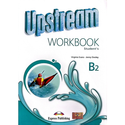 Curs Limba Engleza Upstream Intermediate B2 caietul elevului - Virginia Evans, Jenny Dooley Limbi straine Clasele 9-12 EXPRESS PUBLISHING