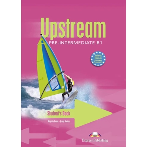 Upstream, Pre-Intermediate B1. Student's Book Manualul elevului Curs limba engleza - Virginia Evans