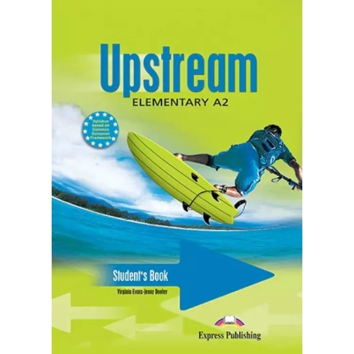 Upstream, Elementary A2. Student's Book Manualul elevului curs limba engleza - Virginia Evans
